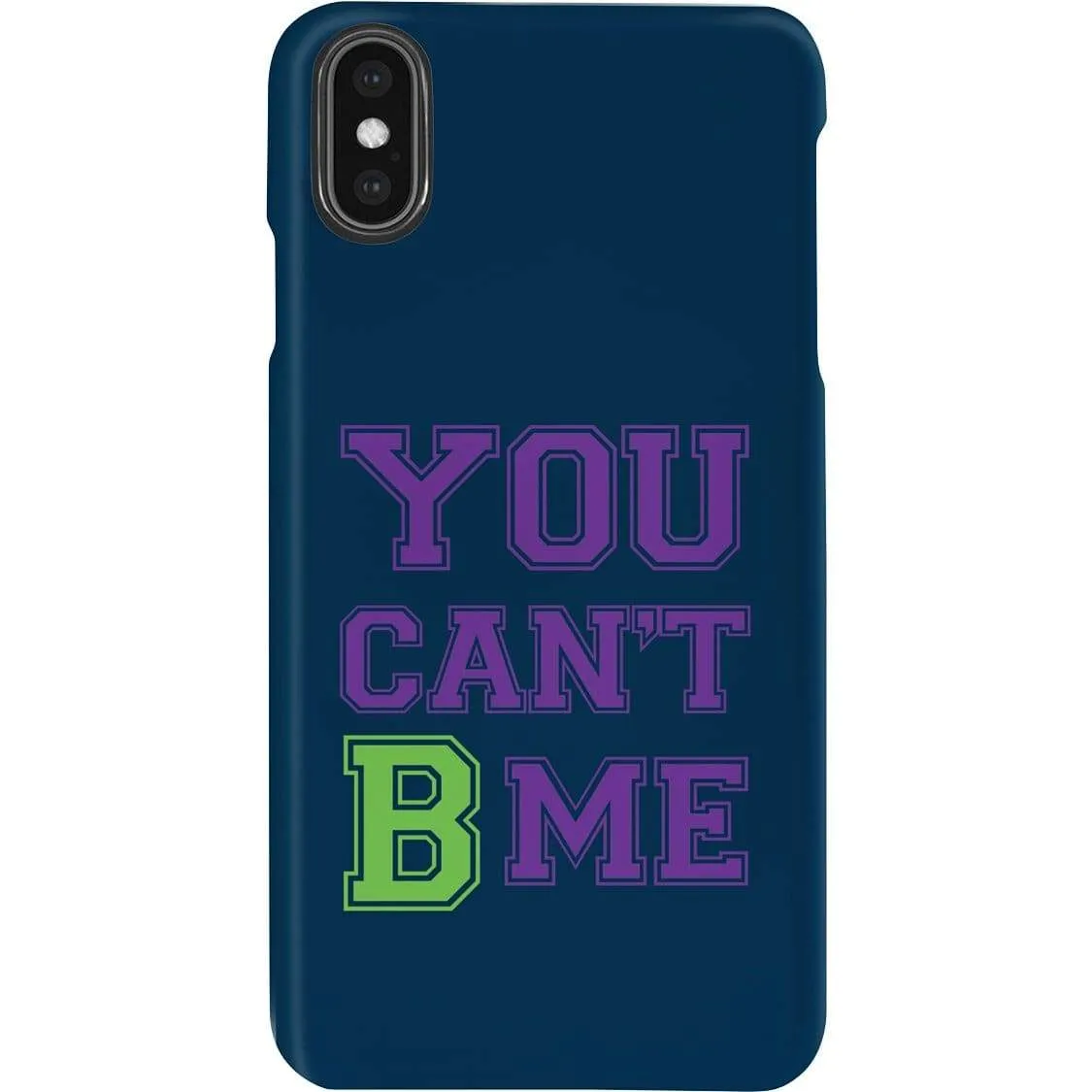 All Nerds Here You Can't B Me Phone Case - Snap * iPhone * Samsung *