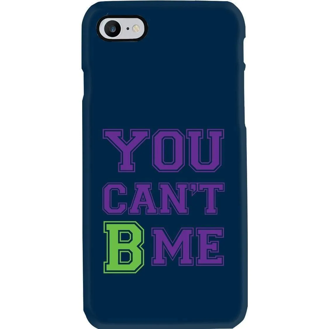 All Nerds Here You Can't B Me Phone Case - Snap * iPhone * Samsung *