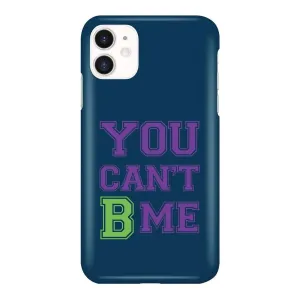 All Nerds Here You Can't B Me Phone Case - Snap * iPhone * Samsung *