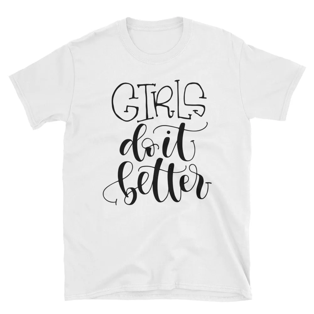 Girls Do It Better T Shirt White Color Women Empowerment Short-Sleeve Cotton Tee Shirt