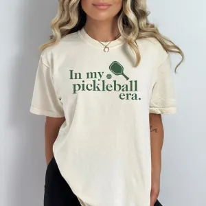 In My Pickleball Era Tee - Comfort Colors