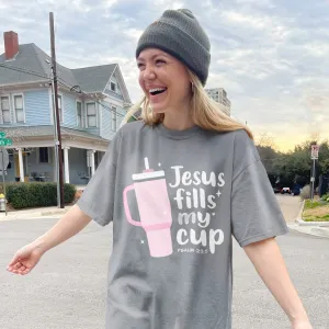 Jesus Fills My Cup Tee - Comfort Colors