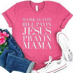 Jesus Prayin' Mama Tee