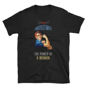 Never Underestimate The Power of a Woman T Shirt Black WOMAN POWER T Shirt